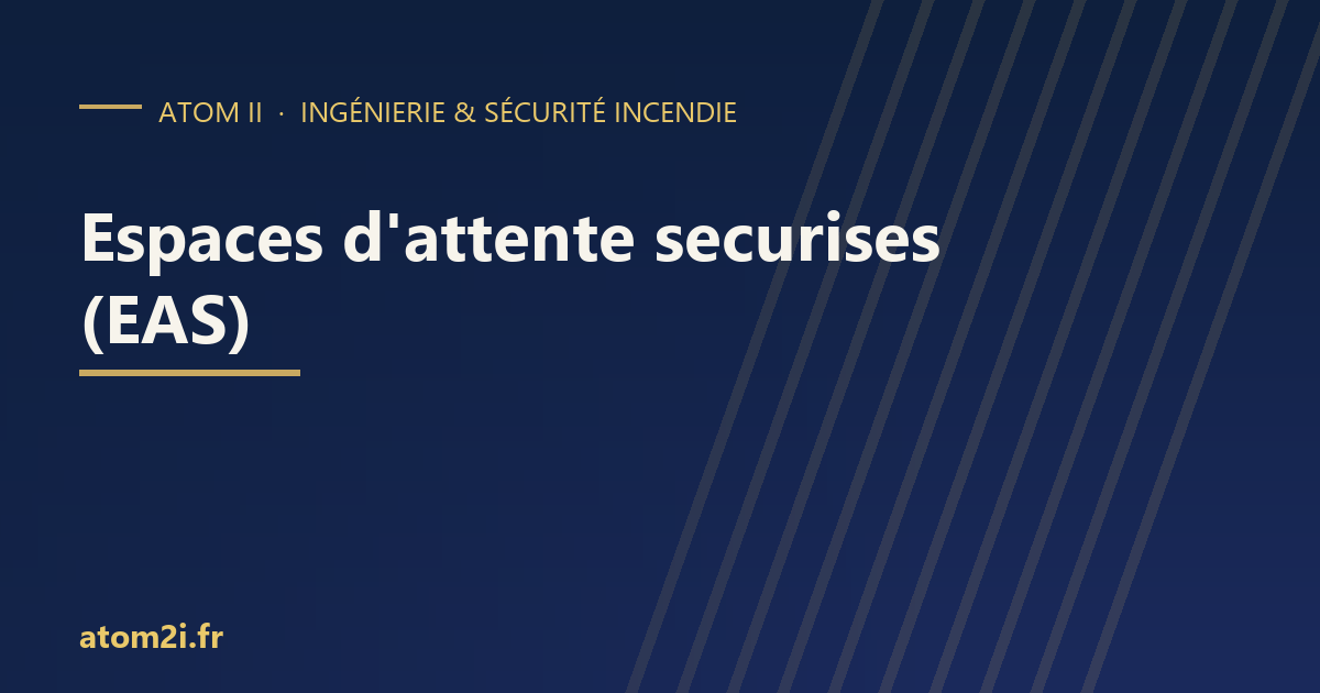 Espaces d&rsquo;attente sécurisés (EAS) : réussir l&rsquo;évacuation des personnes en situation de handicap