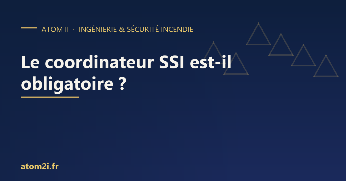 Le coordinateur SSI est-il obligatoire ? Ce que disent vraiment les textes